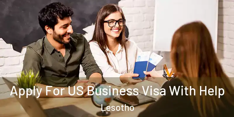  Apply For US Business Visa With Help Lesotho