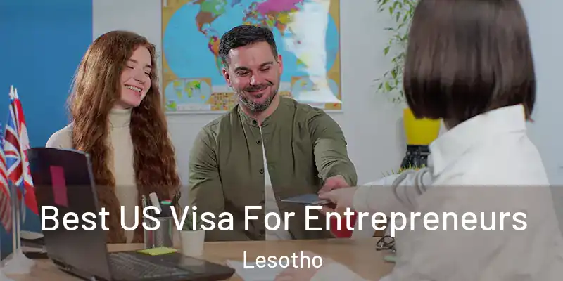  Best US Visa For Entrepreneurs Lesotho
