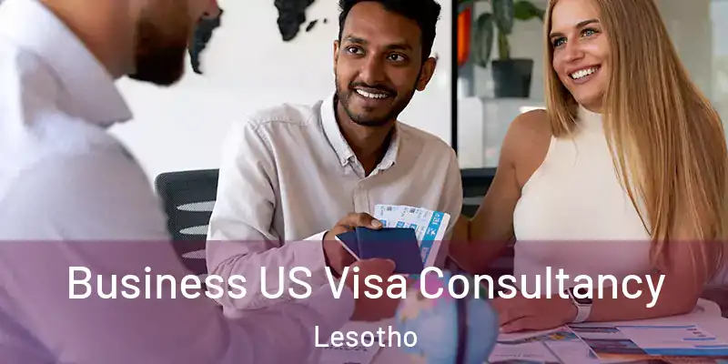  Business US Visa Consultancy Lesotho