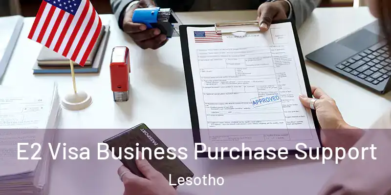  E2 Visa Business Purchase Support Lesotho