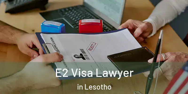  E2 Visa Lawyer in Lesotho