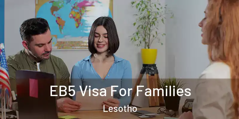  EB5 Visa For Families Lesotho