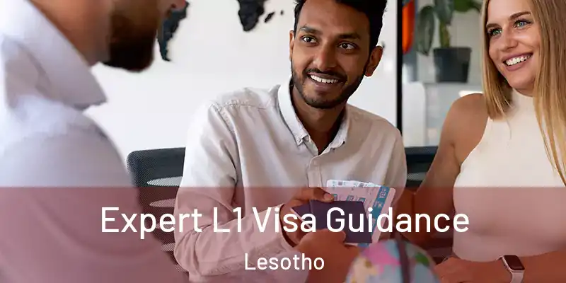  Expert L1 Visa Guidance Lesotho