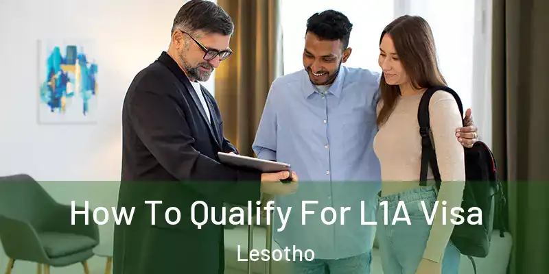  How To Qualify For L1A Visa Lesotho