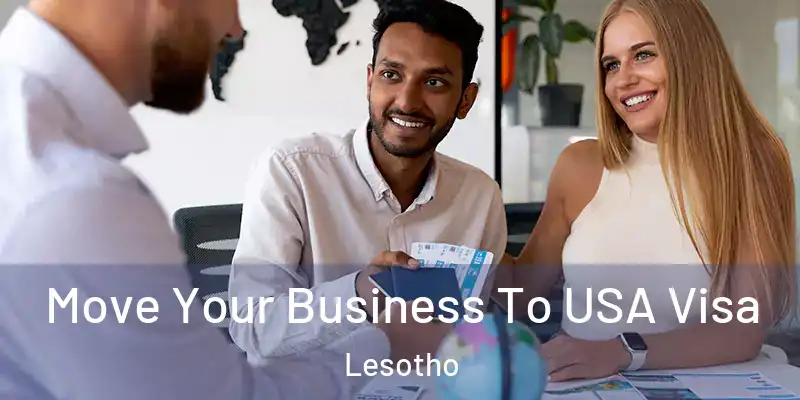  Move Your Business To USA Visa Lesotho