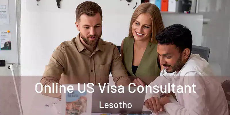  Online US Visa Consultant Lesotho