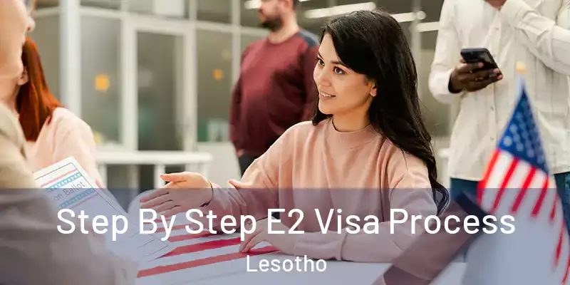  Step By Step E2 Visa Process Lesotho