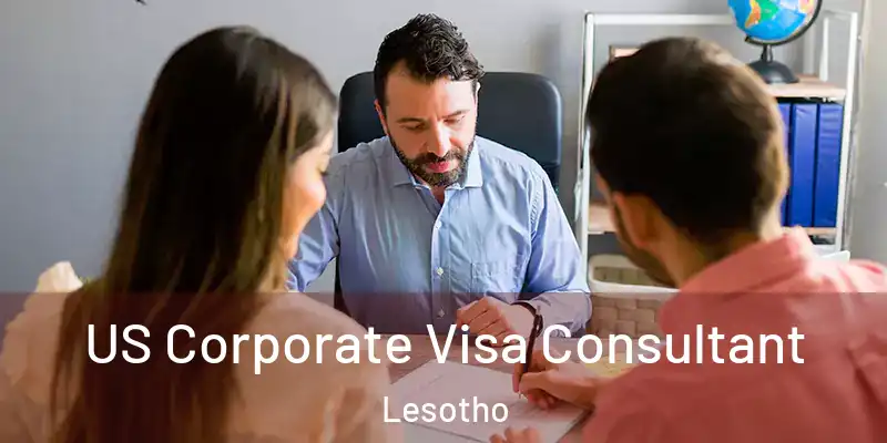  US Corporate Visa Consultant Lesotho