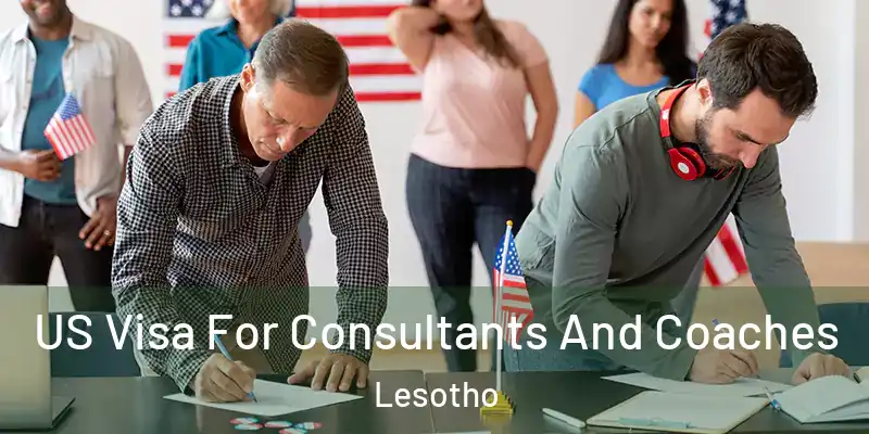  US Visa For Consultants And Coaches Lesotho