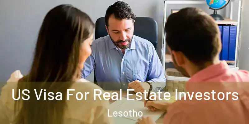  US Visa For Real Estate Investors Lesotho