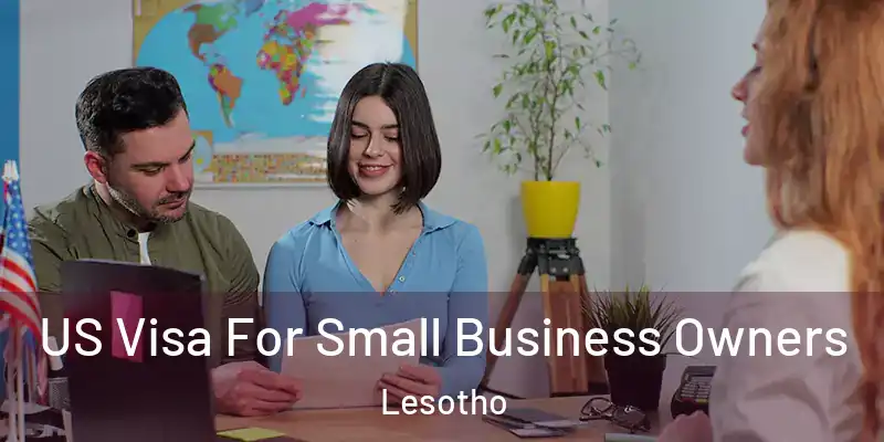  US Visa For Small Business Owners Lesotho