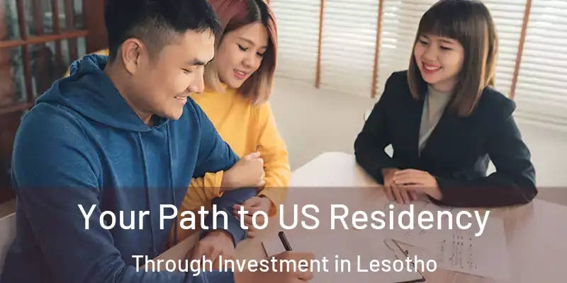  Your Path to US Residency Through Investment in Lesotho